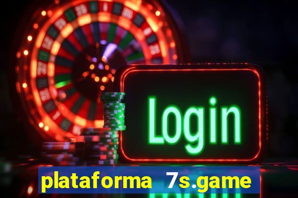 plataforma 7s.game paga mesmo